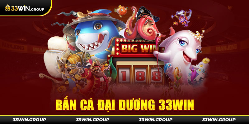 Ban-ca-dai-duong-33win