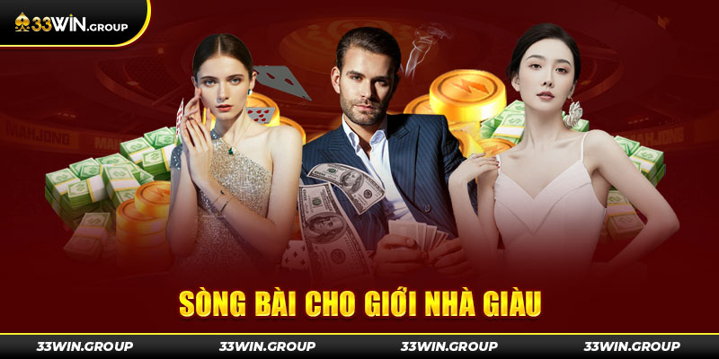 Song-bai-33win-cho-gioi-nha-giau