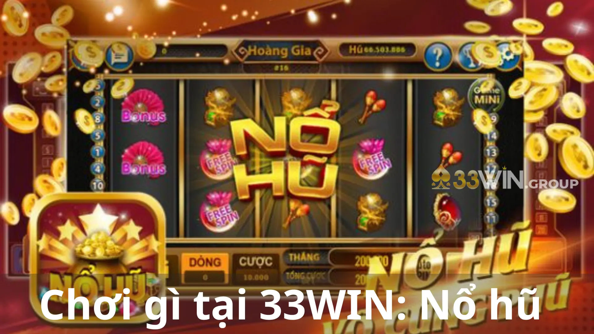 Chơi gì tại 33WIN Nổ hũ