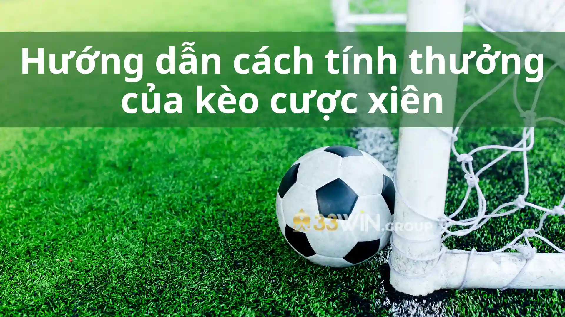 Hướng dẫn cách tính thưởng của kèo cược xiên