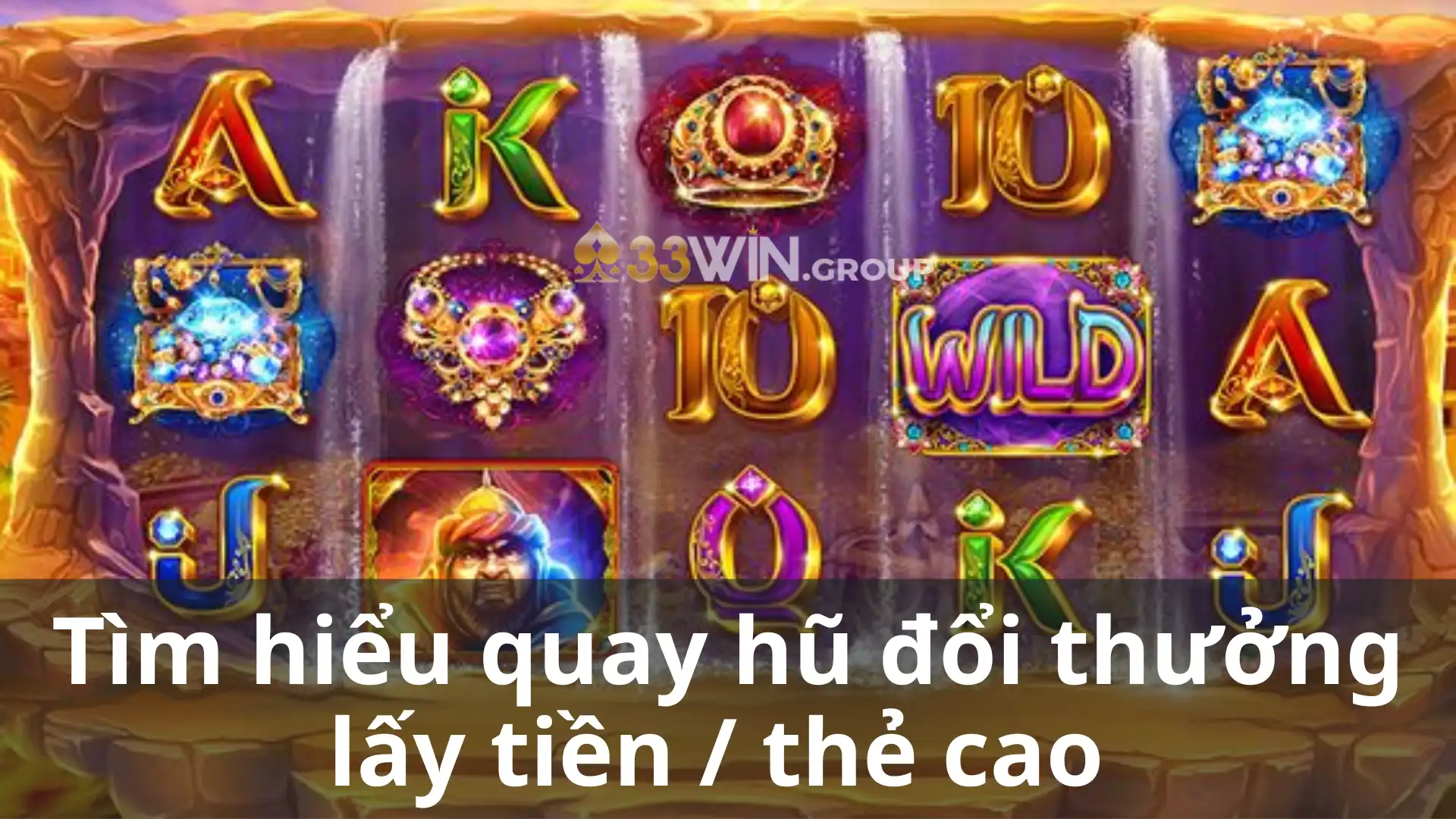 Tìm hiểu quay hũ đổi thưởng lấy tiền thẻ cao