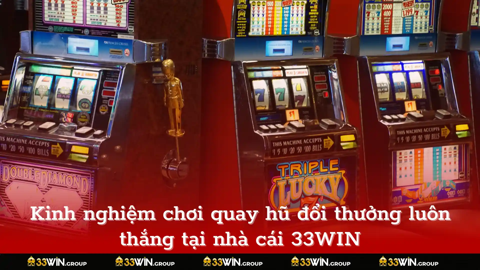 Kinh nghiệm chơi quay hũ đổi thưởng luôn thắng tại nhà cái 33WIN